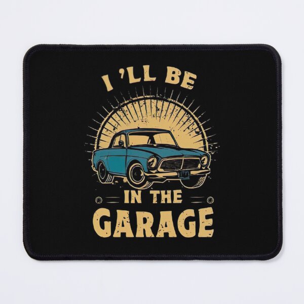 Item preview,  I'll Be in The Garage Mechanic Dad Joke Handyman Grandpa designed and sold by medbouk1.