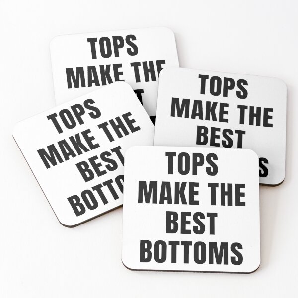 Item preview, Tops Make The Best Bottoms designed and sold by Stepadoda.