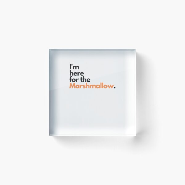 Item preview, I’m here for the Marshmallow. designed and sold by elvisgirl2000.