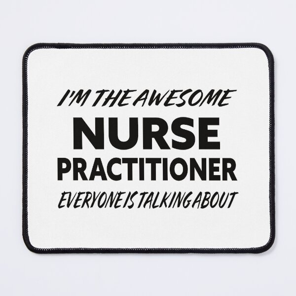 Item preview, I'm The Awesome NURSE PRACTITIONER Everyone Is Talking About designed and sold by teecraftstudios.