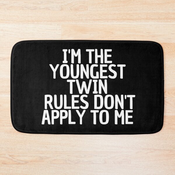 Item preview, i'm the youngest twin rules don't apply to me designed and sold by manandi1.