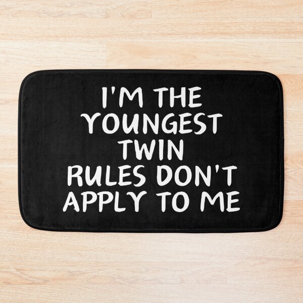 Item preview, i'm the youngest twin rules don't apply to me designed and sold by manandi1.