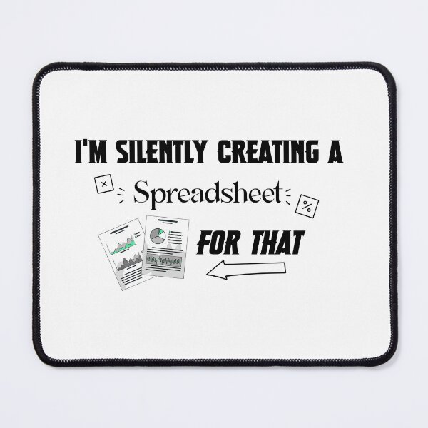 Item preview,  I'm Silently Creating A Spreadsheet For That , Funny Accountant  designed and sold by shoppingforyou ⭐⭐⭐⭐⭐.