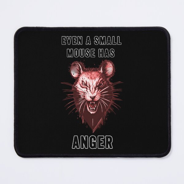 Item preview, Even A Small Mouse Has Anger Funny Mouse designed and sold by PavoPlumaA.