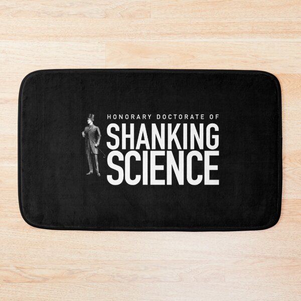 Item preview, Honorary Doctorate - Shanking Science designed and sold by SlappyWares.