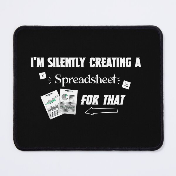 Item preview,   I'm Silently Creating A Spreadsheet For That , Funny Accountant  designed and sold by shoppingforyou ⭐⭐⭐⭐⭐.