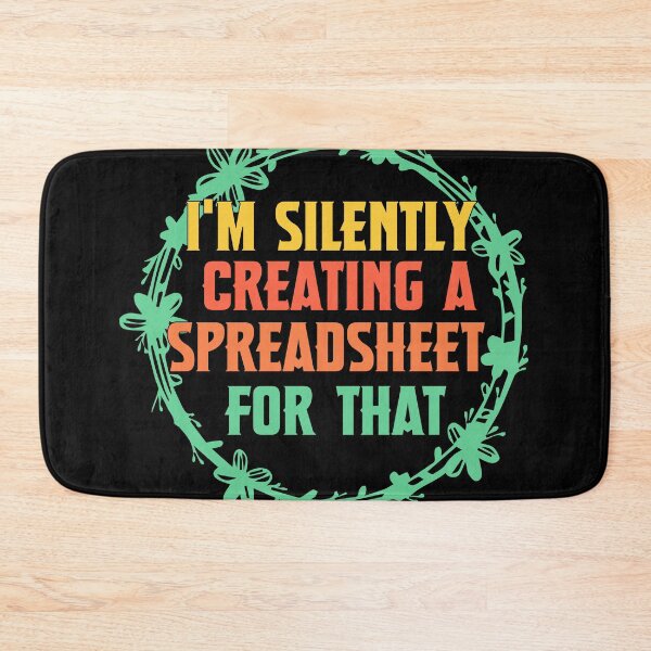 Item preview, I'm Silently Creating A Spreadsheet For That , Funny Accountant  designed and sold by shoppingforyou ⭐⭐⭐⭐⭐.