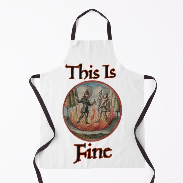 Item preview, This Is Fine- Medieval Style designed and sold by SparklefilthStudios.