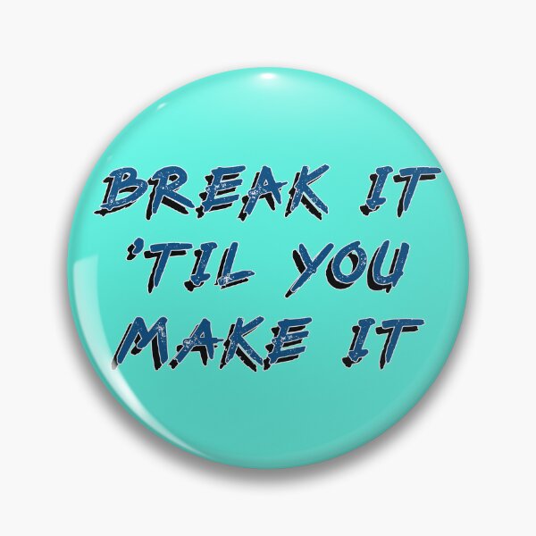 Item preview, Break it 'til you make it - Disruptive thinking Slogan designed and sold by Harlake.