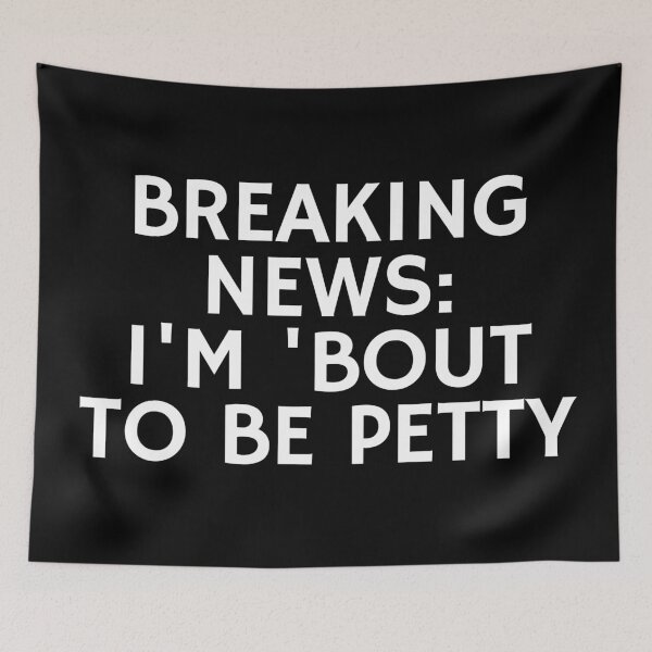 Item preview, Breaking News I'm 'Bout To Be Petty designed and sold by manandi1.