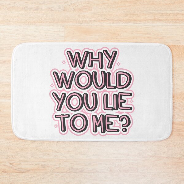 Item preview,  Why would you lie to me? designed and sold by Bruna Esmanhotto.