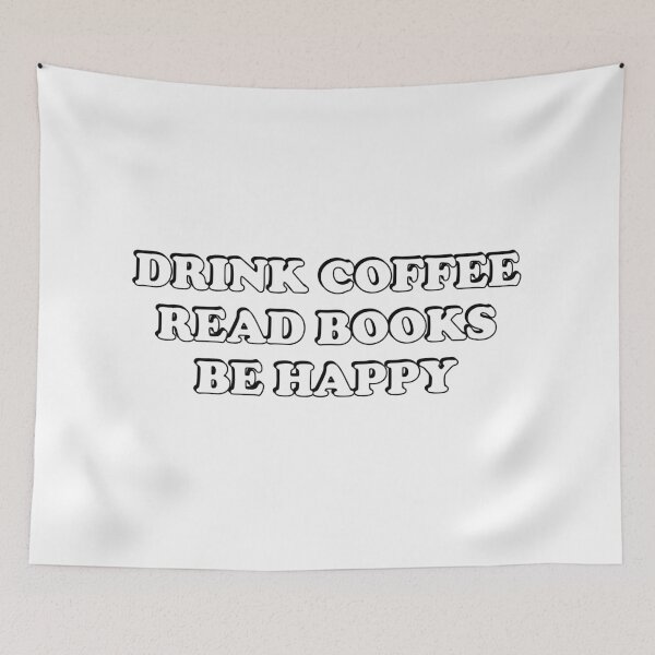 Item preview, Drink Coffee Read Books Be Happy - coffee lovers designed and sold by Inspirationmotivation.
