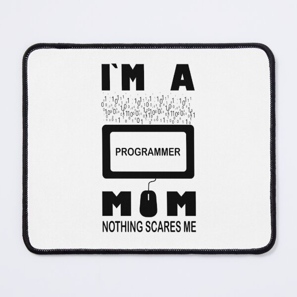Item preview, I`m a Programmer Mom Nothing Scares Me designed and sold by Bettylop.