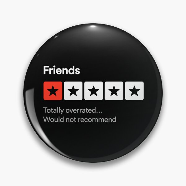 Item preview, Friends, Totally overrated… Sarcastic one star review design designed and sold by MindenBrings.