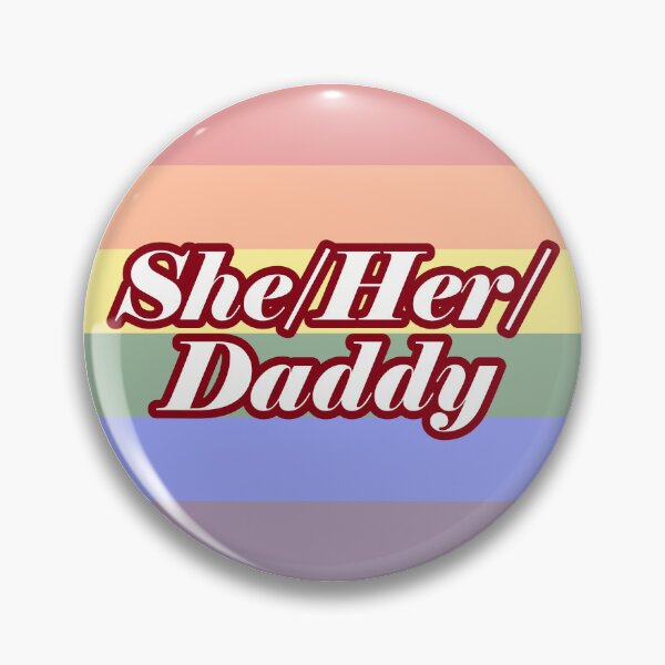 Item preview, She/Her/Daddy Pronoun Pin designed and sold by tarotandvacuums.