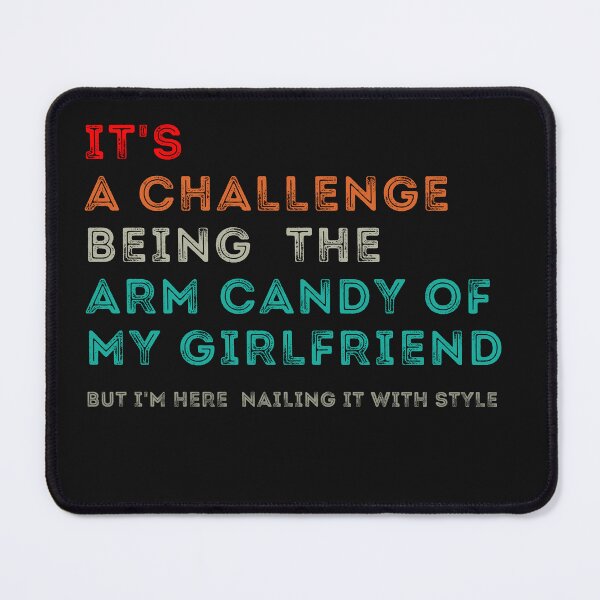 Item preview, Mastering the Art of Arm Candy: Navigating Challenges with Style designed and sold by design-hocter.
