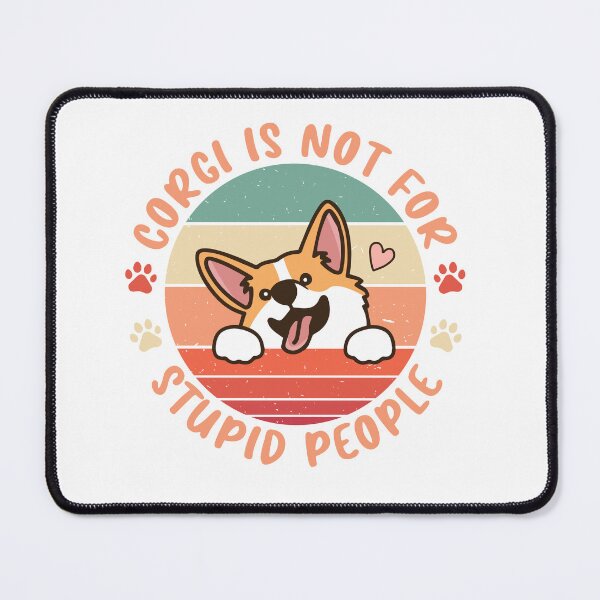 Item preview, Corgi is not for stupid people designed and sold by OscarShoping.