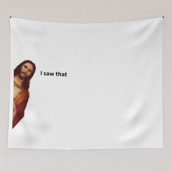 Item preview, Jesus I saw that meme  designed and sold by AWalkPhoto.