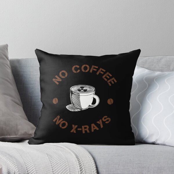 Item preview, No Coffee No X-rays – Radiology designed and sold by Teedose.