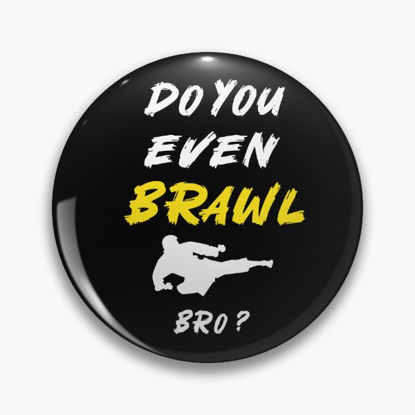 Item preview, Do You Even Brawl Bro ? designed and sold by Smix Pixels.
