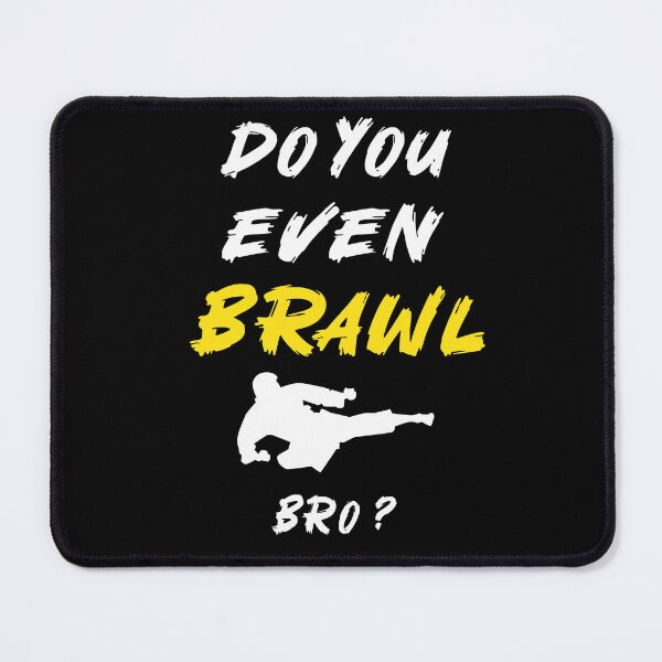 Item preview, Do You Even Brawl Bro ? designed and sold by Smix Pixels.