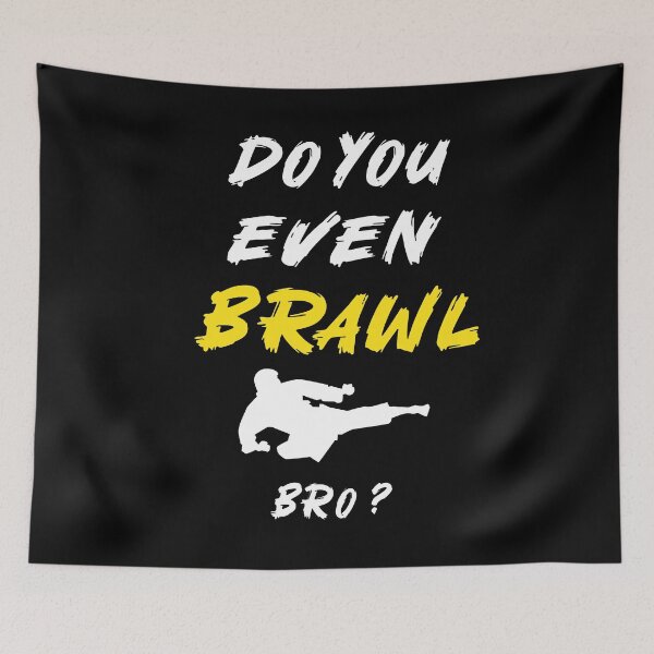 Item preview, Do You Even Brawl Bro ? designed and sold by Smix Pixels.