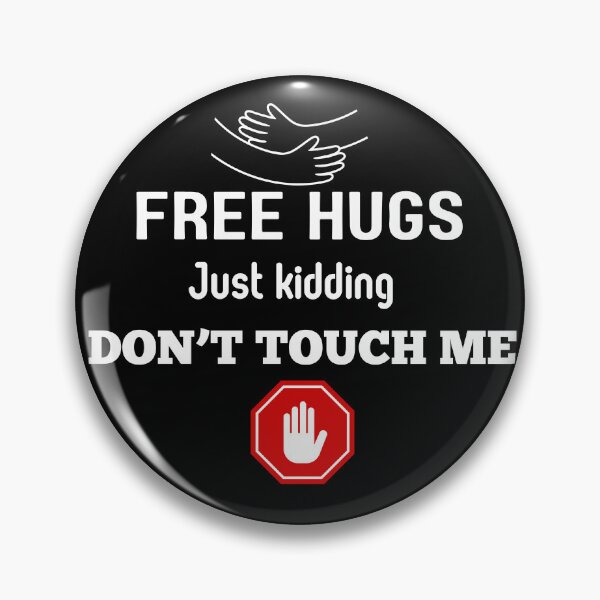 Item preview, Free Hugs Just Kidding Don't Touch Me designed and sold by NaaEchDesign ⭐⭐⭐⭐⭐.