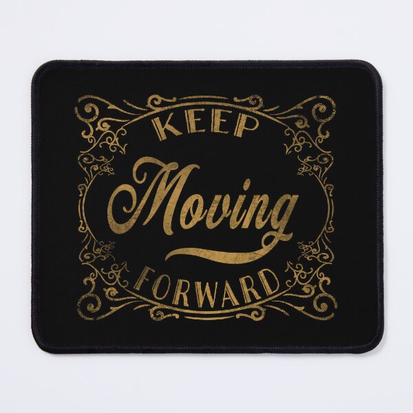 Item preview, Keep Moving Forward designed and sold by John MacPherson Allan.
