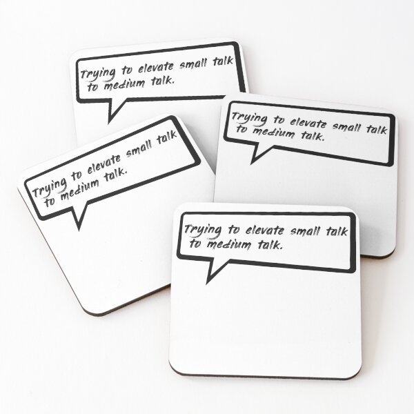 Item preview, Trying to elevate small talk to medium talk designed and sold by WATEKE.