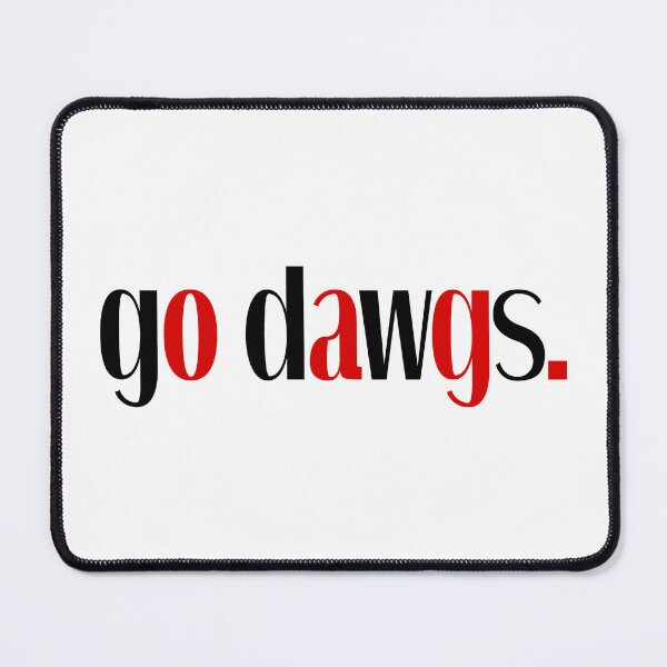 Item preview, go dawgs designed and sold by designsbysamantha.