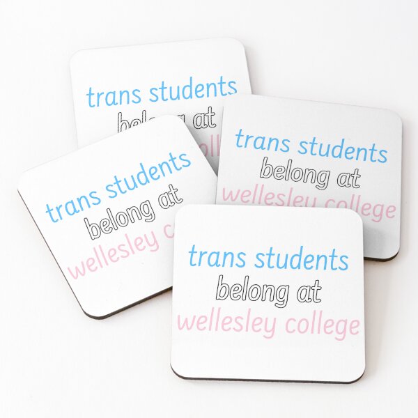 Item preview, Trans Students Belong at Wellesley College designed and sold by wujulike.