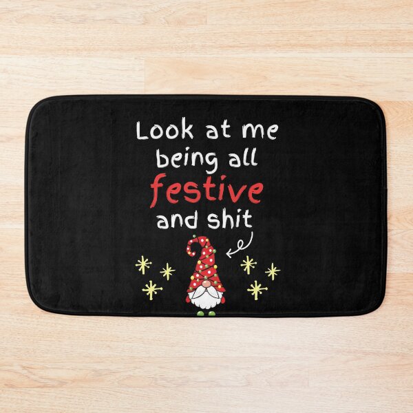 Item preview, Funny Gnome Christmas Tee with the saying “Look at me being all festive and shit” designed and sold by scarlett1969.