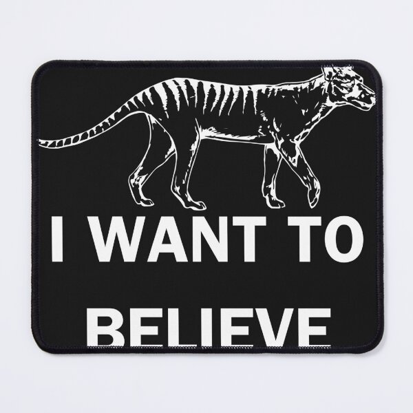 Item preview, Tasmanian Tiger Thylacine I Want to Believe designed and sold by wujulike.