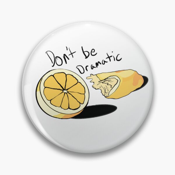 Item preview, Don’t be dramatic  designed and sold by E-C-Frag.