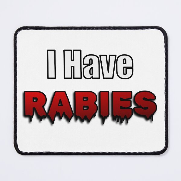 Item preview, I Have Rabies designed and sold by briellemartens.