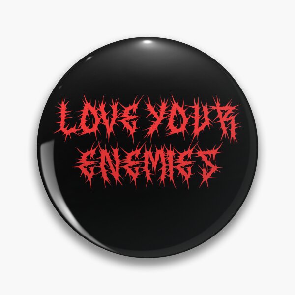Item preview, Love Your Enemies Metal Hardcore Punk designed and sold by thecamphillips.