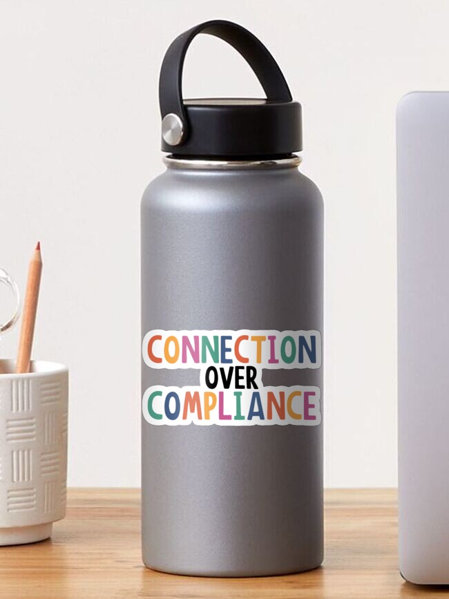 Thumbnail 1 of 3, Sticker, Connections Over Compliance, Special Education Teacher, SPED Therapist Teacher designed and sold by yass-art.