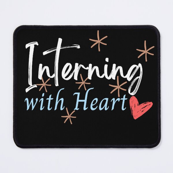 Item preview, Interning with Heart designed and sold by vaggleTown.