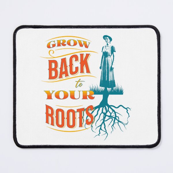 Item preview, Grow Back to Your Roots designed and sold by ThePioneerWay.