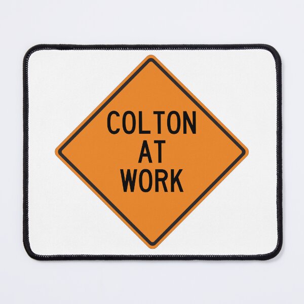 Item preview, Colton at Work Funny Personalized Warning Sign designed and sold by Wurmbone.