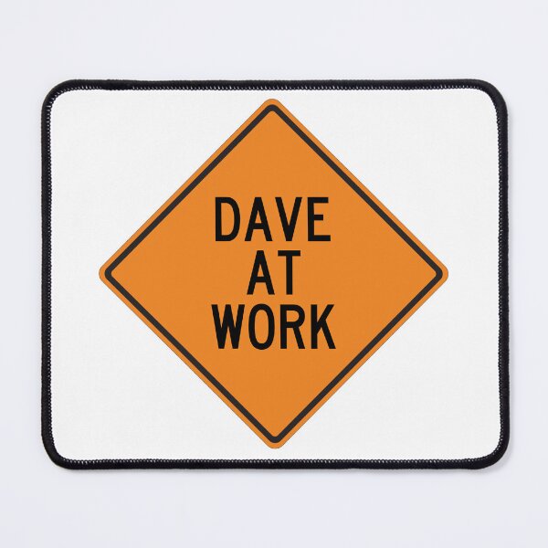 Item preview, Dave at Work Funny Personalized Warning Sign designed and sold by Wurmbone.