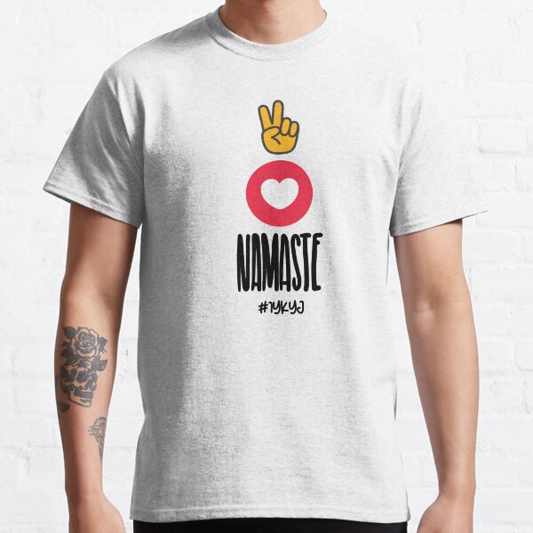 Peace Love Namaste #IYKYJ Classic T-Shirt