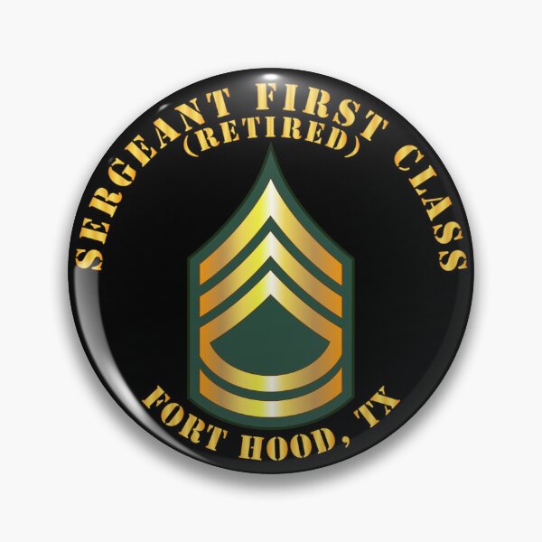 Item preview, Army - Sergeant First Class - SFC - Retired - Fort Hood, TX designed and sold by Military Insignia Products.