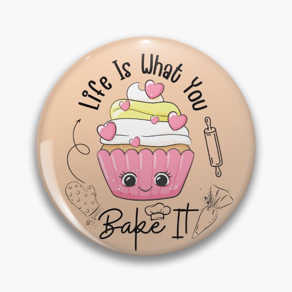 Item preview, Life Is What You Bake It| Cup cake lovers designed and sold by dooddles.