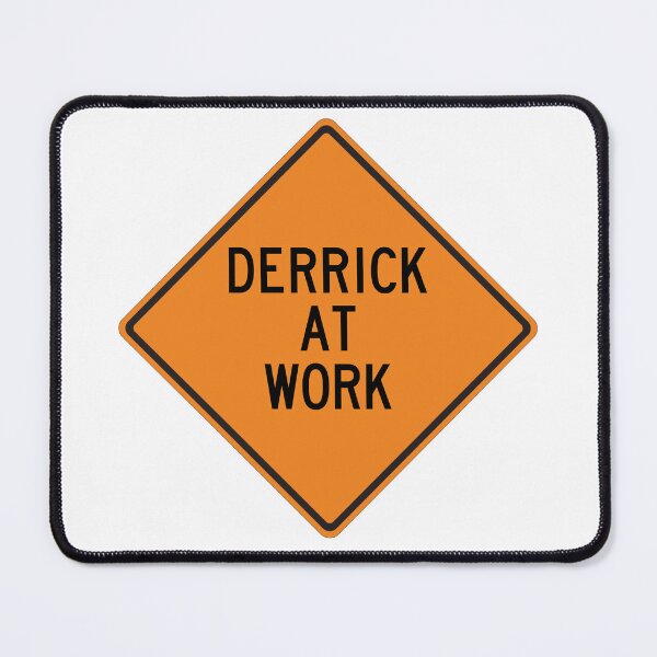 Item preview, Derrick at Work Funny Personalized Warning Sign designed and sold by Wurmbone.