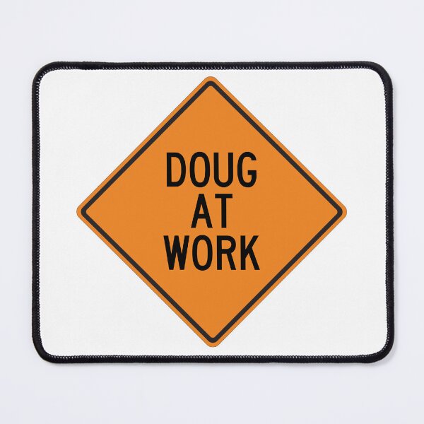 Item preview, Doug at Work Funny Personalized Warning Sign designed and sold by Wurmbone.