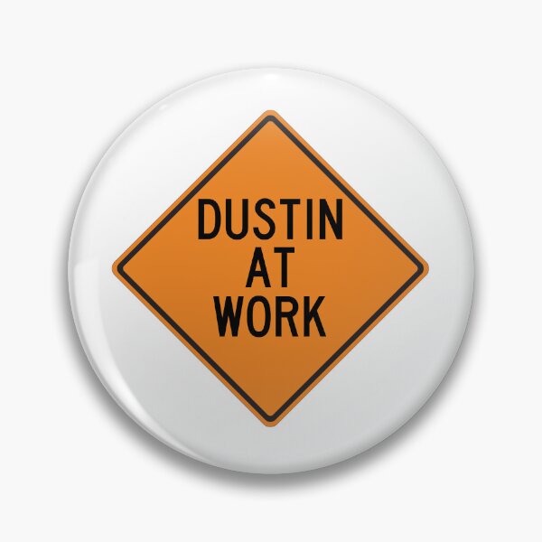 Item preview, Dustin at Work Funny Personalized Warning Sign designed and sold by Wurmbone.
