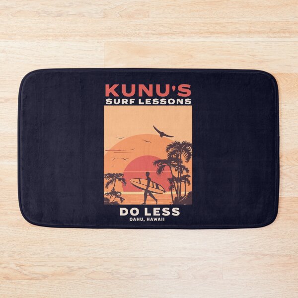 Item preview, Kunu's Surf Lessons - Do Less - Oahu, Hawaii designed and sold by Primotees.