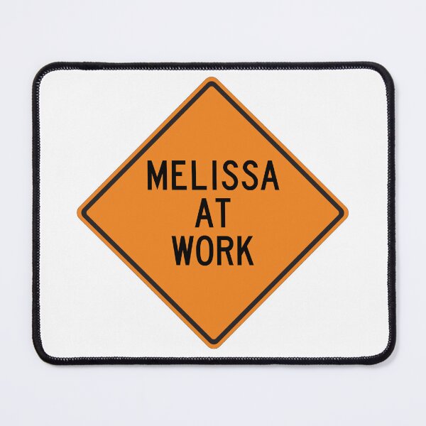 Item preview, Melissa at Work Funny Personalized Warning Sign designed and sold by Wurmbone.