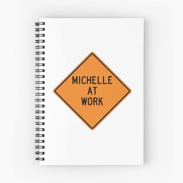 Artikelvorschau, Lustiges, personalisiertes Warnschild „Michelle bei der Arbeit“. entworfen und verkauft von Wurmbone.